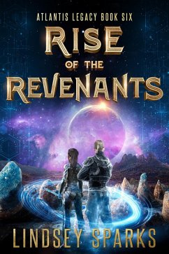 Rise of the Revenants (Atlantis Legacy, #6) (eBook, ePUB) - Sparks, Lindsey; Fairleigh, Lindsey