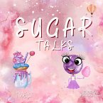 Sugar Talks (eBook, ePUB)