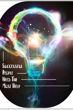 Successful People Need the Most Help (Financial Freedom, #25) (eBook, ePUB) - King, Joshua