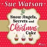 Snow Angels, Secrets and Christmas Cake... - Bild 1