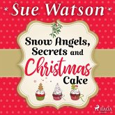 Snow Angels, Secrets and Christmas Cake (MP3-Download)