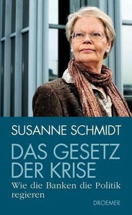 Das Gesetz der Krise  - Schmidt, Susanne