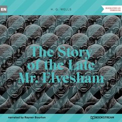The Story of the Late Mr. Elvesham (MP3-Download) - Wells, H. G.