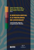 O Serviço Social e a psicologia no judiciário (eBook, ePUB) O Serviço Social e a psicologia no judiciário (eBook, ePUB)
