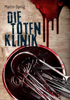 Die Totenklinik (eBook, ePUB) - Spirig, Martin