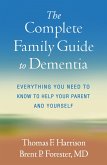 The Complete Family Guide to Dementia (eBook, ePUB) The Complete Family Guide to Dementia (eBook, ePUB)