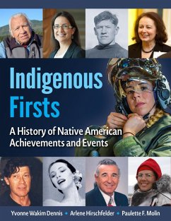 Indigenous Firsts (eBook, ePUB) - Dennis, Yvonne Wakim; Hirschfelder, Arlene; Molin, Paulette F.