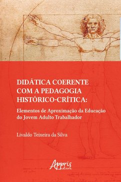 Cover Didática Coerente com a Pedagogia Histórico-Crítica: Elementos de Aproximação da Educação do Jovem Adulto Trabalhador (eBook, ePUB)