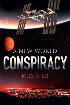 Conspiracy (A New World, #3) (eBook, ePUB) - Neu, M. D.