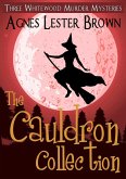 The Cauldron Collection (The Whitewood Witches of Fennelmoore) (eBook, ePUB) The Cauldron Collection (The Whitewood Witches of Fennelmoore) (eBook, ePUB)