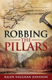 Robbing the Pillars (The Empire Barons, #1) (eBook, ePUB)