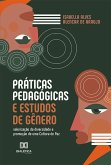 Práticas Pedagógicas e Estudos de Gênero (eBook, ePUB) Práticas Pedagógicas e Estudos de Gênero (eBook, ePUB)