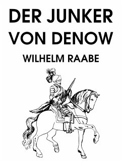 Der Junker von Denow (eBook, ePUB) - Raabe, Wilhelm
