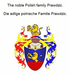Cover The noble Polish family Prawdzic. Die adlige polnische Familie Prawdzic. (eBook, ePUB)