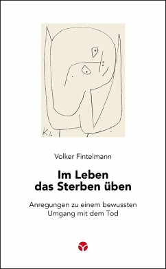 Im Leben das Sterben üben (eBook, ePUB) - Fintelmann, Volker
