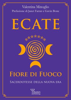 Ecate. Fiore di Fuoco. (eBook, ePUB) - Minoglio, Valentina