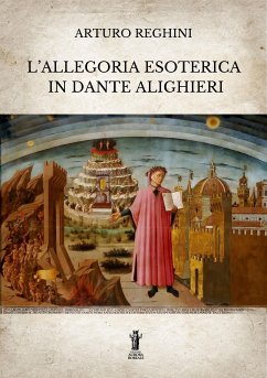 L'allegoria esoterica in Dante Alighieri (eBook, ePUB) - Reghini, Arturo