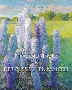 Impressionismus in Der Russischen Malerei (eBook, ePUB) - Guerman, Mikhail