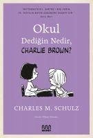 Okul Dedigin Nedir, Charlie Brown - M. Schulz, Charles