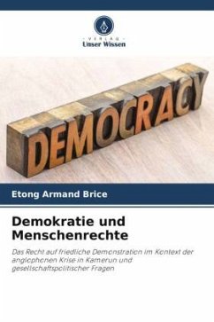 Demokratie und Menschenrechte - Brice, Etong Armand