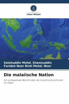 Die malaiische Nation - Mohd. Shamsuddin, Salahuddin;binti Mohd. Noor, Faridah Noor