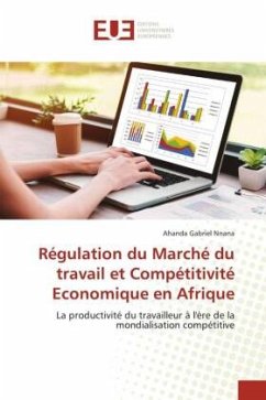 Régulation du Marché du travail et Compétitivité Economique en Afrique - Nnana, Ahanda Gabriel