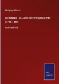 Die letzten 120 Jahre der Weltgeschichte (1740-1860)
