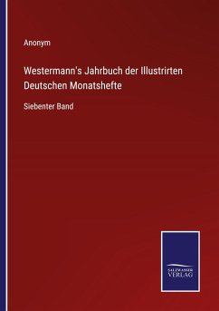 Westermann's Jahrbuch der Illustrirten Deutschen Monatshefte - Anonym