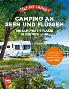Yes we camp! Camping an Seen und Flüssen - Thiersch, Carolin