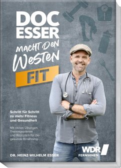 Doc Esser macht den Westen fit - Esser, Heinz-Wilhelm;Matthaei, Bettina