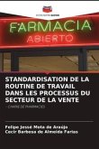 STANDARDISATION DE LA ROUTINE DE TRAVAIL DANS LES PROCESSUS DU SECTEUR DE LA VENTE