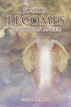 Joshua Becomes A Guardian Angel! - Herrick, Gene E