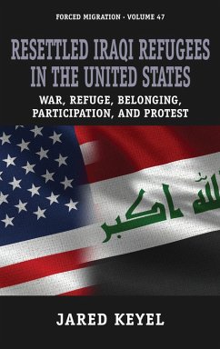 Resettled Iraqi Refugees in the United States (eBook, ePUB) - Keyel, Jared