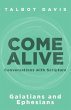 Come Alive: Galatians and Ephesians... - Bild 1