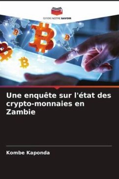 Une enquête sur l'état des crypto-monnaies en Zambie - Kaponda, Kombe