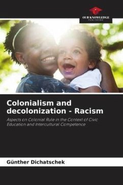 Colonialism and decolonization - Racism - Dichatschek, Günther