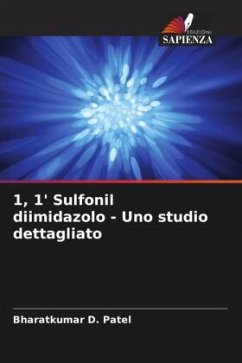 1, 1' Sulfonil diimidazolo - Uno studio dettagliato - Patel, Bharatkumar D.