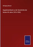Supplementband zu der Geschichte der letzten 40 Jahre (1816-1856)