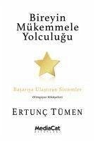 Bireyin Mükemmele Yolculugu - Tümen, Ertunc