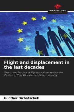 Flight and displacement in the last decades - Dichatschek, Günther