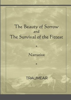 The Beauty of Sorrow and The Survival of the Fittest - Traumear