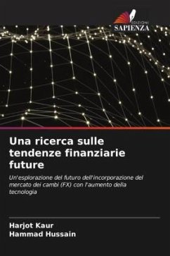 Una ricerca sulle tendenze finanziarie future - Kaur, Harjot;Hussain, Hammad