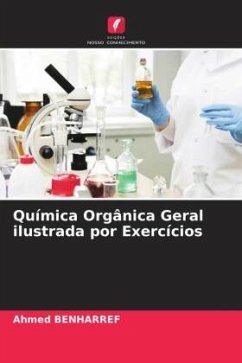 Química Orgânica Geral ilustrada por Exercícios - Benharref, Ahmed