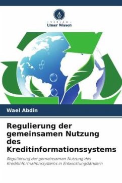 Regulierung der gemeinsamen Nutzung des Kreditinformationssystems - Abdin, Wael