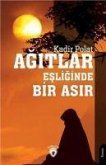 Agitlar Esliginde Bir Asir