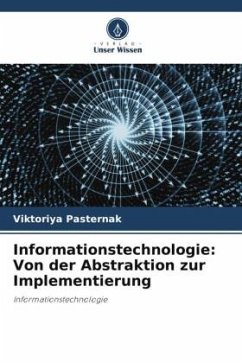Informationstechnologie: Von der Abstraktion zur Implementierung - Pasternak, Viktoriya