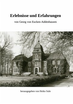 Erlebnisse und Erfahrungen - Eucken-Addenhausen, Georg von