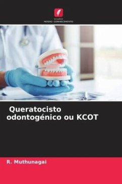 Queratocisto odontogénico ou KCOT - Muthunagai, R.