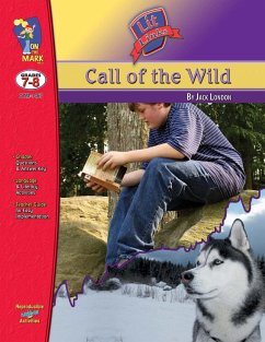 Call of the Wild, by Jack London Lit Link Grades 7-8 - Southall, Margot