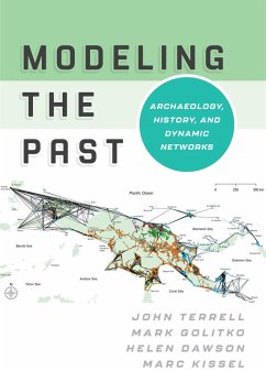 Modeling the Past (eBook, PDF) - Terrell, John; Golitko, Mark; Dawson, Helen; Kissel, Marc